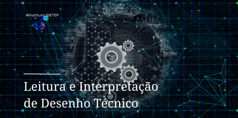 Leitura e Interpretação de Desenho e Metrologia Básica
